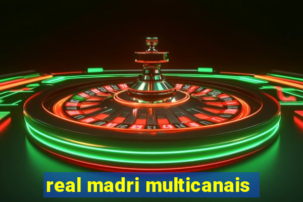 real madri multicanais