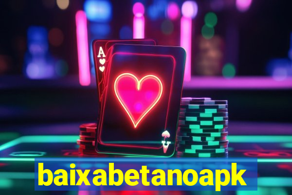 baixabetanoapk