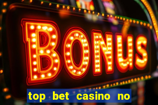 top bet casino no deposit bonus