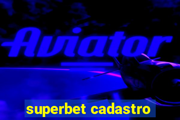 superbet cadastro