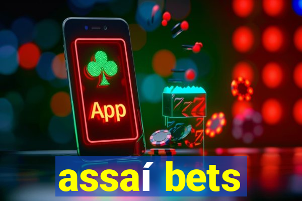 assaí bets