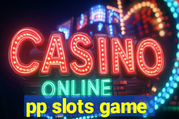 pp slots game