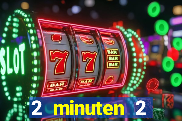 2 minuten 2 millionen casino