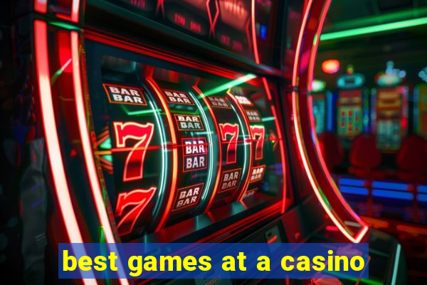 best games at a casino