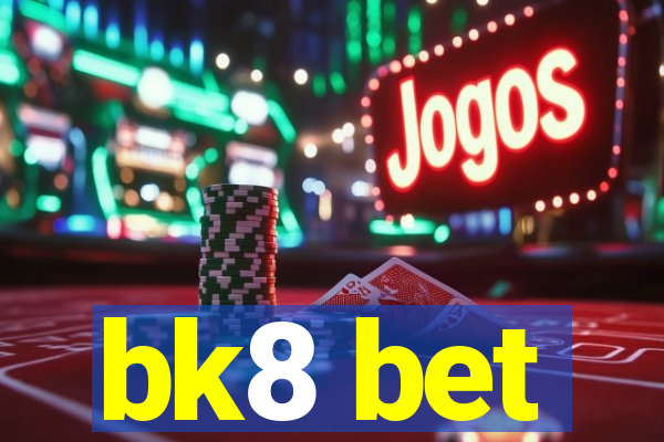 bk8 bet