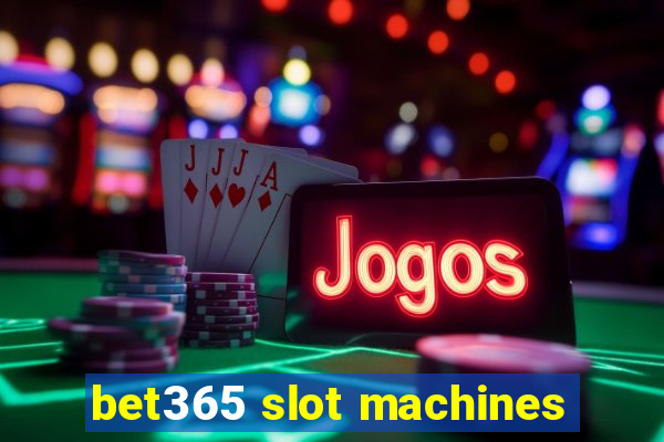 bet365 slot machines