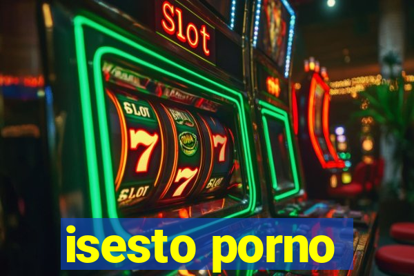 isesto porno