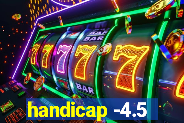 handicap -4.5