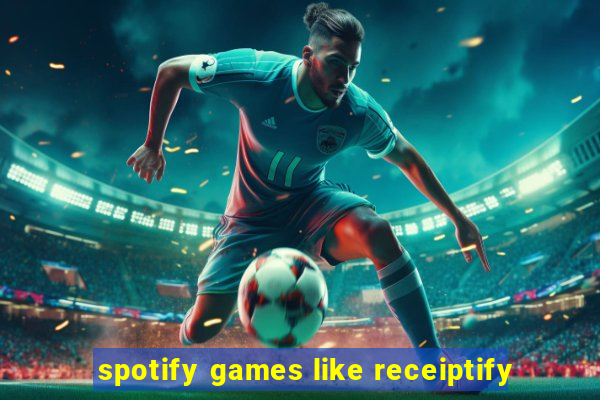 spotify games like receiptify