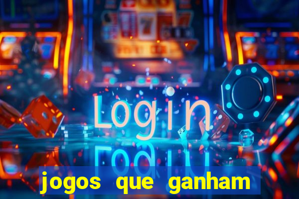 jogos que ganham muito dinheiro