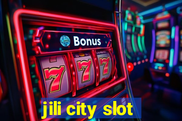 jili city slot