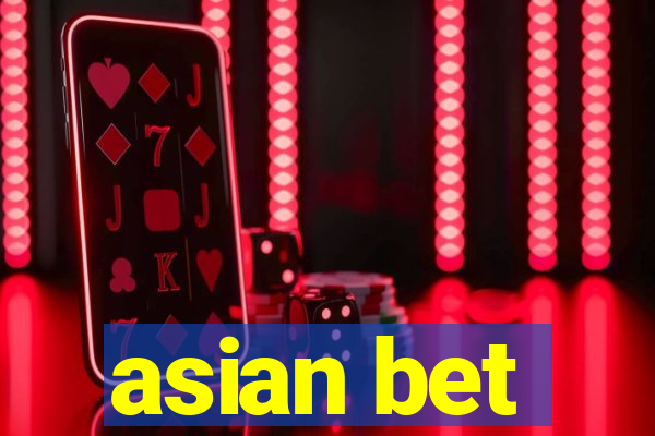 asian bet