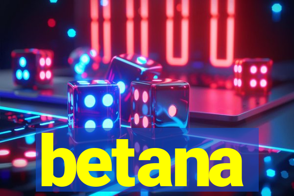 betana