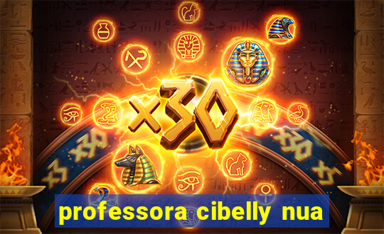 professora cibelly nua