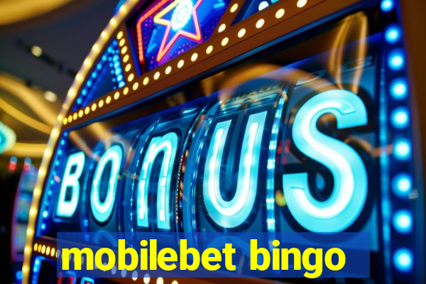 mobilebet bingo