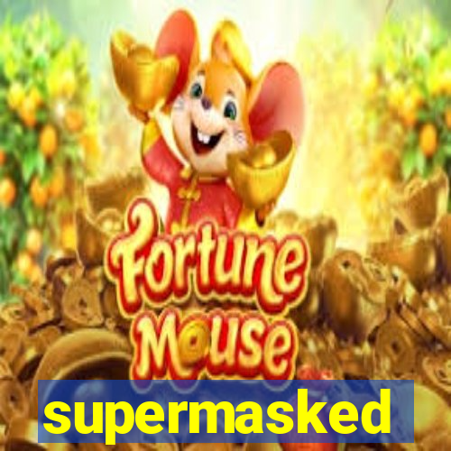 supermasked