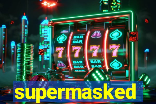 supermasked