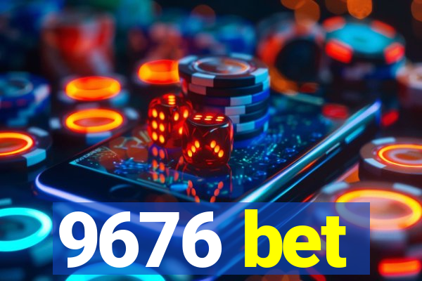 9676 bet