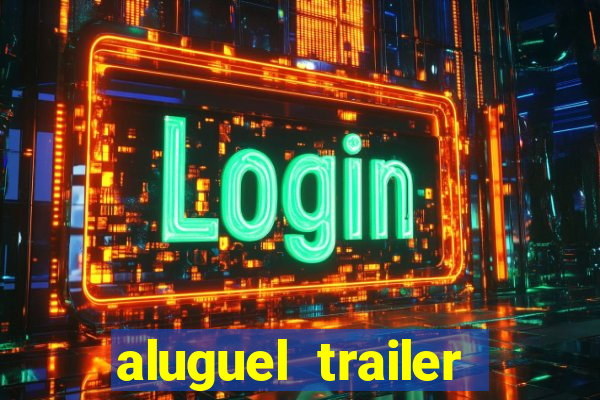 aluguel trailer porto alegre