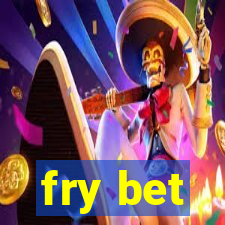 fry bet