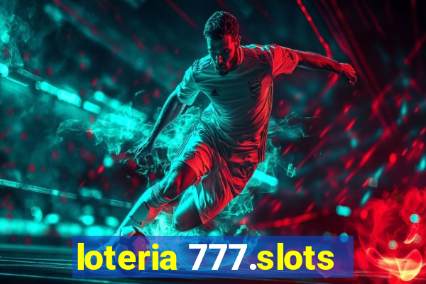 loteria 777.slots