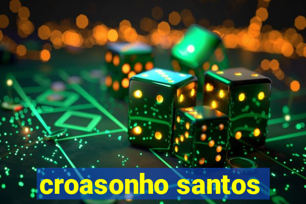 croasonho santos