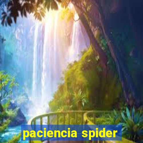 paciencia spider