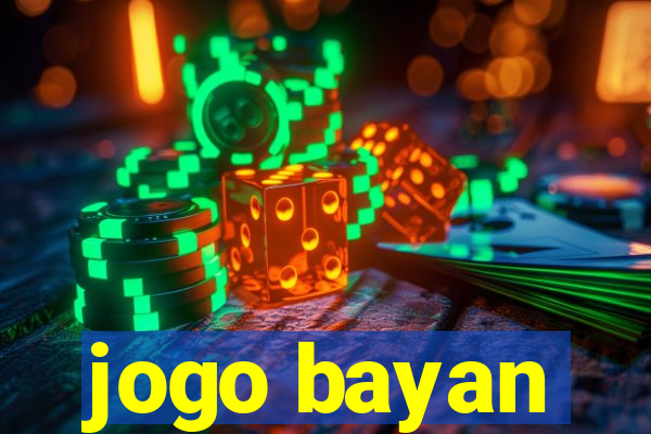 jogo bayan