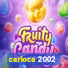 carioca 2002