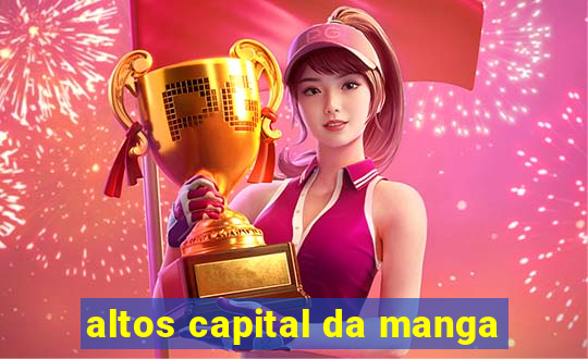 altos capital da manga