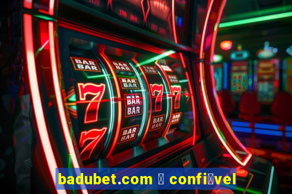 badubet.com 茅 confi谩vel