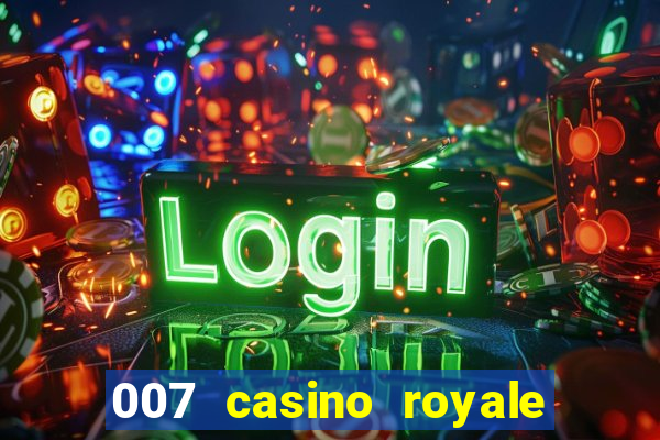 007 casino royale filme completo em portugues