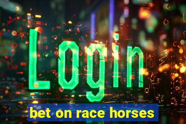 bet on race horses