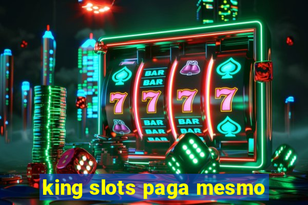 king slots paga mesmo