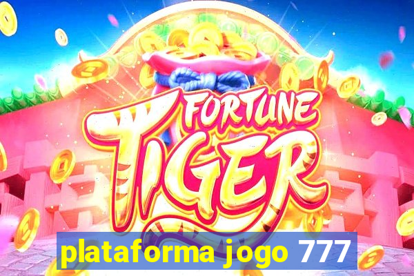 plataforma jogo 777