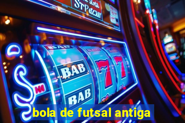 bola de futsal antiga