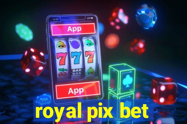 royal pix bet