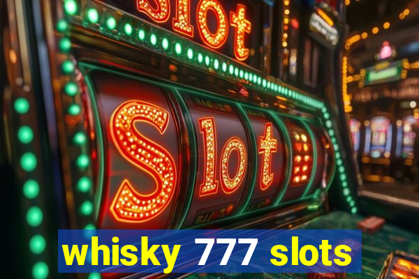 whisky 777 slots