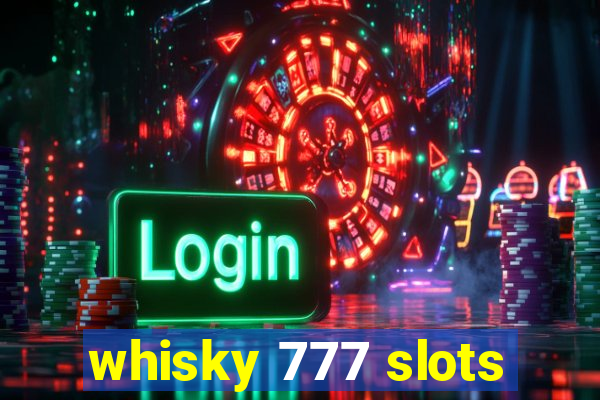 whisky 777 slots