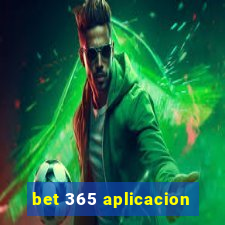 bet 365 aplicacion