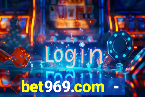 bet969.com - caça-níqueis online cassino