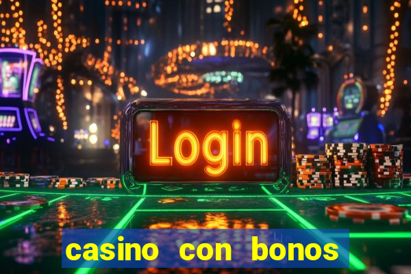 casino con bonos sin deposito