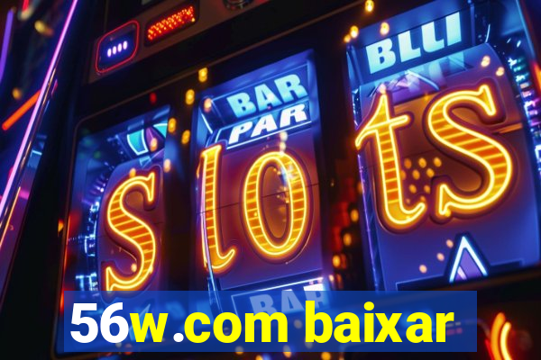 56w.com baixar