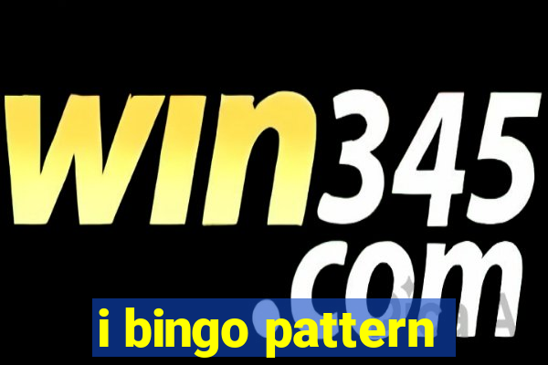 i bingo pattern