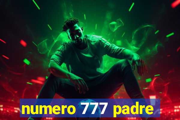 numero 777 padre