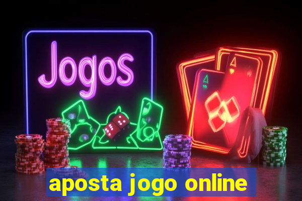 aposta jogo online