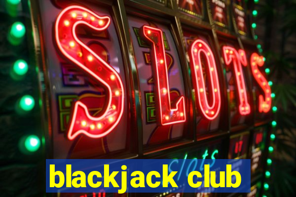 blackjack club