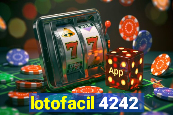 lotofacil 4242