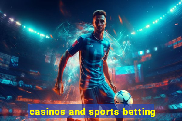 casinos and sports betting