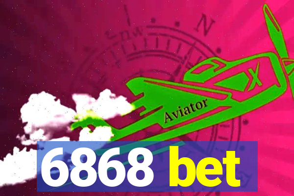 6868 bet